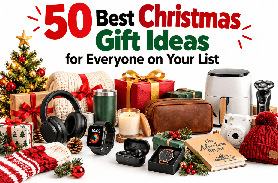 50 Best Christmas Gift Ideas for Everyone on Your List (2026 Guide)
